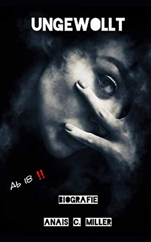 Du bist ungewollt: Eine Geschichte über Missbrauch