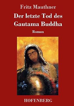 Der letzte Tod des Gautama Buddha