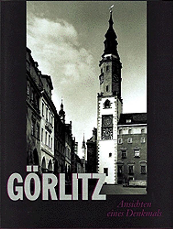 Görlitz - Ansichten eines Denkmals