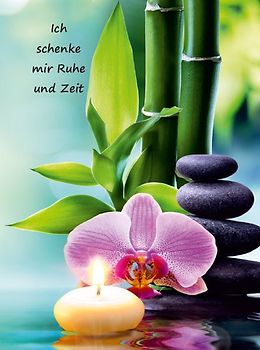 Ich schenke mir Ruhe und Zeit