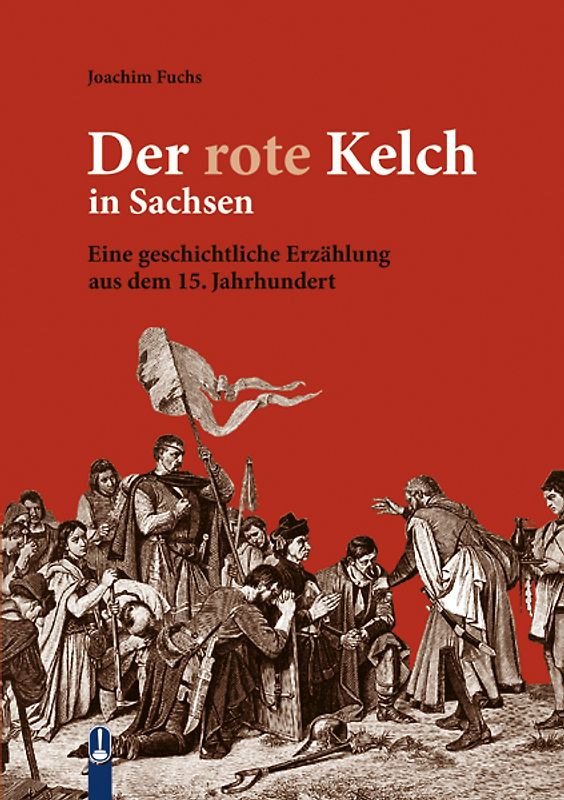 Der rote Kelch in Sachsen