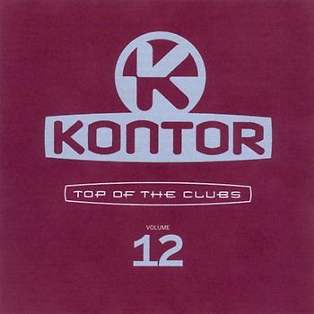 Various - Kontor - Top of the Clubs Vol. 12