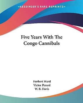 Five Years With The Congo Cannibals
