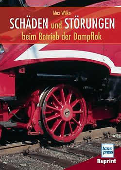 Schäden und Störungen beim Betrieb der Dampflok