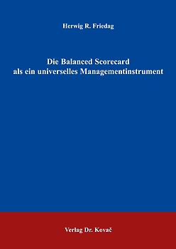 Die Balanced Scorecard als ein universelles Managementinstrument