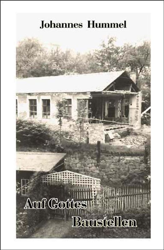 Auf Gottes Baustellen