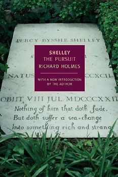 Shelley: The Pursuit (New York Review Books Classics)