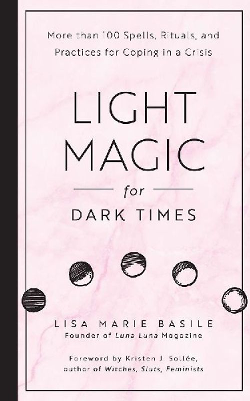 Light Magic for Dark Times