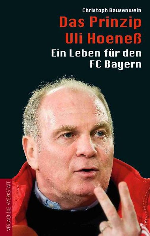 Das Prinzip Uli Hoeneß