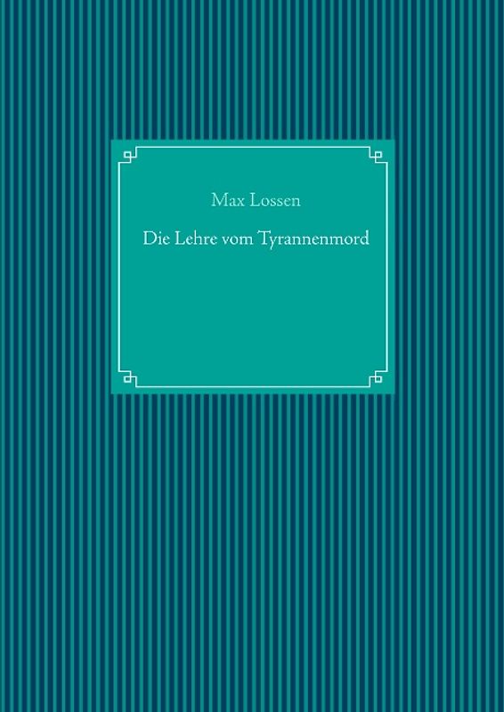 Die Lehre vom Tyrannenmord