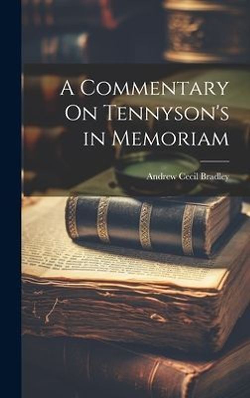 A Commentary On Tennyson's in Memoriam