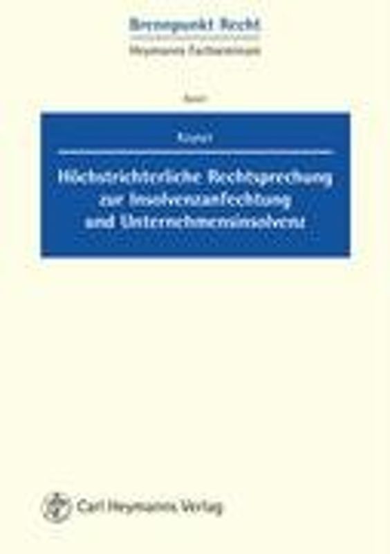 Höchstrichterliche Rechtsprechung zur Insolvenzanfechtung und Unternehmensinsolvenz