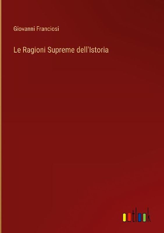 Le Ragioni Supreme dell'Istoria