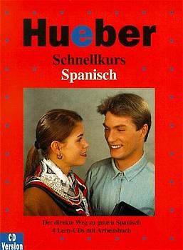Schnellkurs Spanisch. Der direkte Weg zu gutem Spanisch