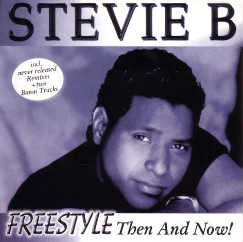 Stevie B - Freestyle-Then and Now