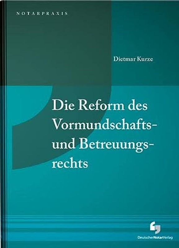 Die Reform des Vormundschafts- und Betreuungsrechts