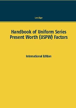 Handbook of Uniform Series Present Worth (USPW) Factors