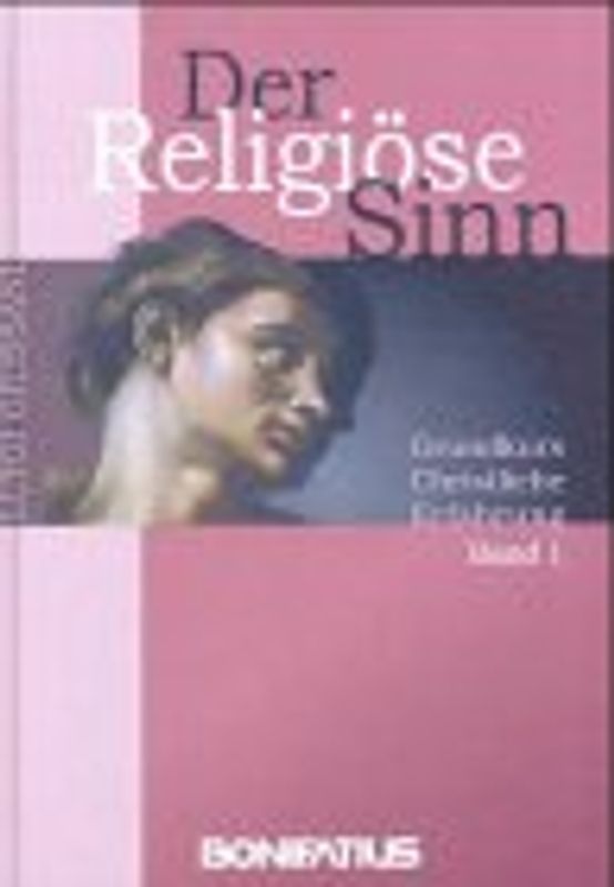 Grundkurs Christliche Erfahrung / Der Religiöse Sinn