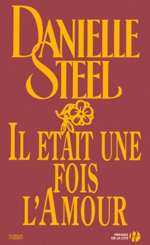 Il était une fois l'amour - Steel, Danielle