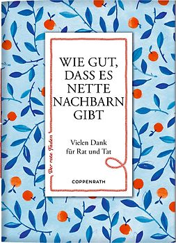 Wie gut, dass es nette Nachbarn gibt