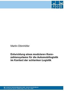 Entwicklung eines modularen Kennzahlensystems für die Automobillogistik im Kontext der schlanken Logistik