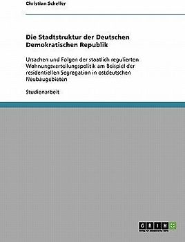 Die Stadtstruktur der Deutschen Demokratischen Republik