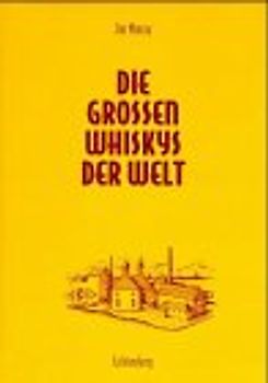 Die grossen Whiskys der Welt