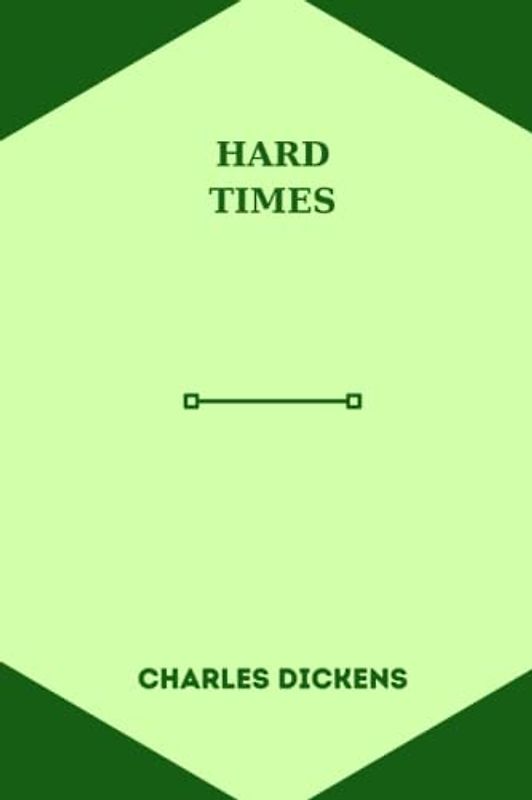 hard times by charles dickens
