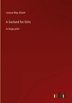 A Garland for Girls: in large print