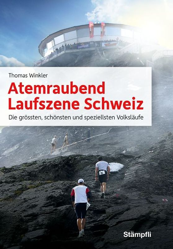 Atemraubend – Laufszene Schweiz