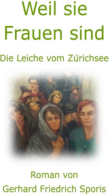 Die grossen Kriminalfälle des Urs Trenneker / Weil sie Frauen sind