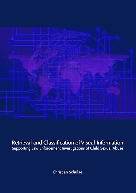 Retrieval and Classification of Visual Information -- Supporting Law Enforcement Investigations of Child Sexual Abuse
