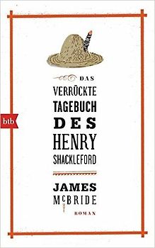 Das verrückte Tagebuch des Henry Shackleford