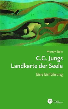 C.G. Jungs Landkarte der Seele. Eine Einführung