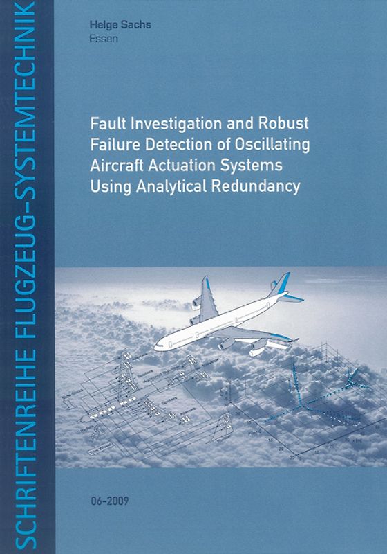 Fault Investigation and Robust Failure Detection of Oscillating Aircraft Actuation Systems Using Analytical Redundancy