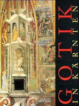 Die Kunstgeschichte Kärntens / Gotik in Kärnten