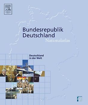 Nationalatlas Bundesrepublik Deutschland - Deutschland in der Welt