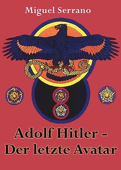 Adolf Hitler - Der letzte Avatar