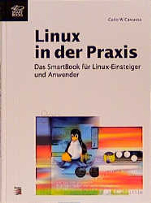 Linux in der Praxis - Das Buch für Einsteiger und Anwender