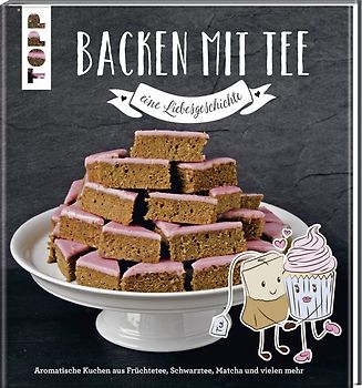 Backen mit Tee - Eine Liebesgeschichte