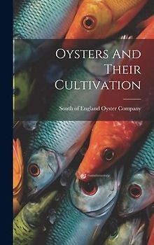 Oysters And Their Cultivation