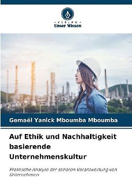 Auf Ethik und Nachhaltigkeit basierende Unternehmenskultur