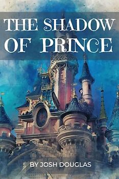 THE SHADOW OF PRINCE