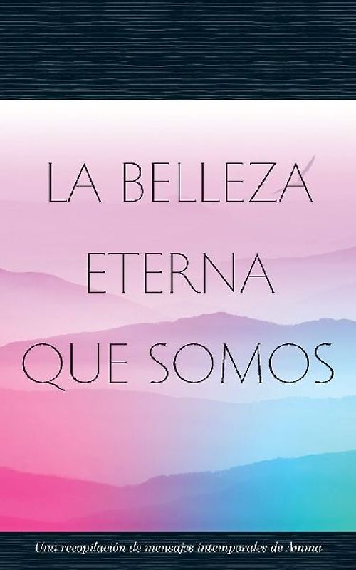 La Belleza Eterna Que Somos