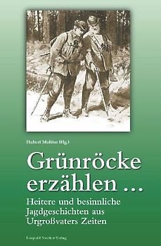 Grünröcke erzählen ...