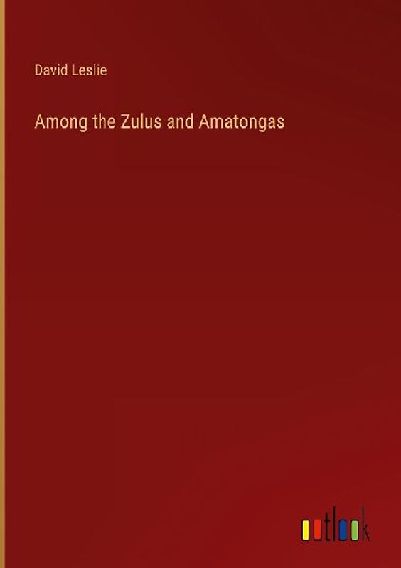 Among the Zulus and Amatongas