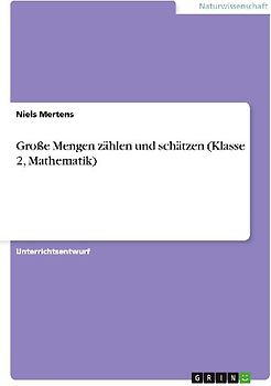 Große Mengen zählen und schätzen (Klasse 2, Mathematik)