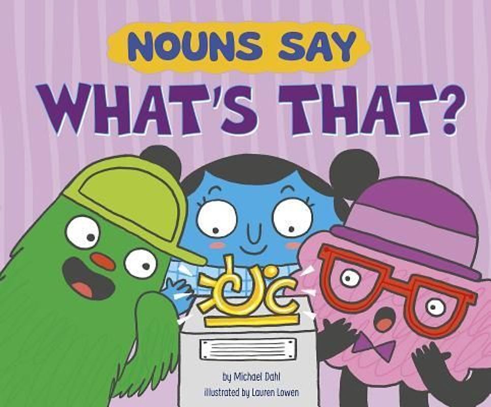 Nouns Say What's That?