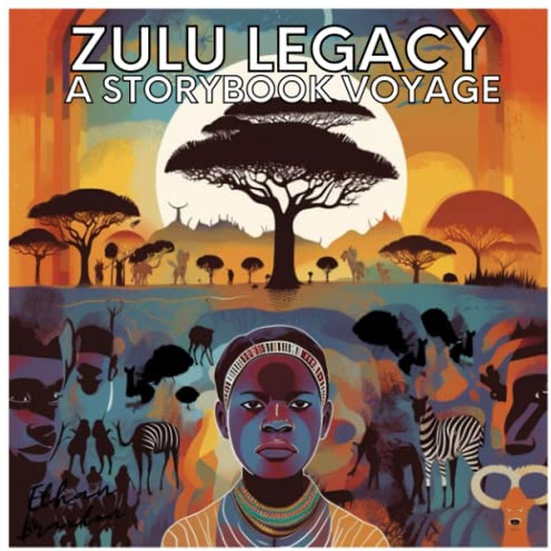 Zulu Legacy: A Storybook Voyage (Civilizations)