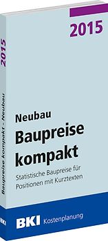BKI Baupreise kompakt 2015 - Neubau
